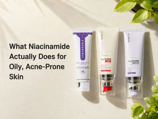 What Niacinamide Actually Does for Oily, Acne-Prone Skin
