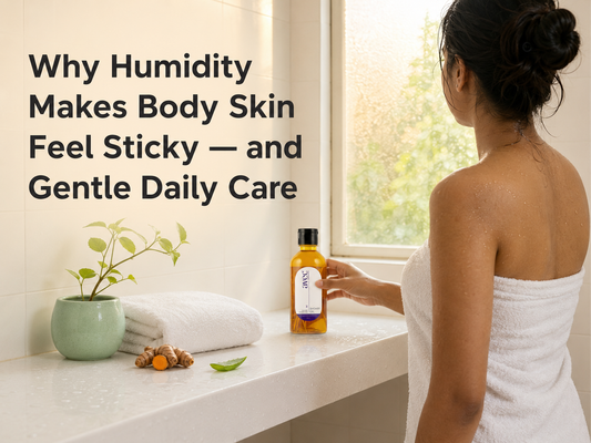 Why Humidity Makes Body Skin Feel Sticky—and Gentle Daily Care